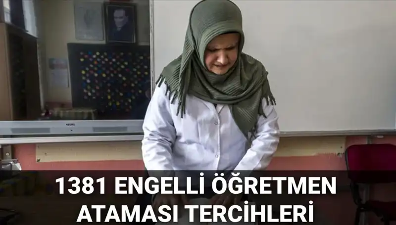 1381 Engelli Öğretmen Ataması Tercih Başvuruları Başladı: MEB’den Son Gelişmeler