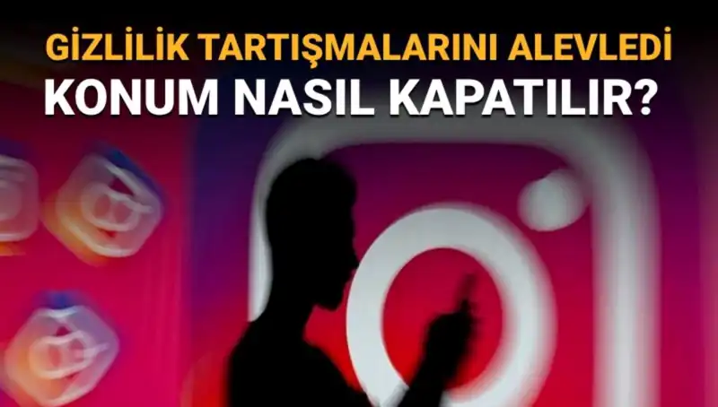 Instagram Arkadaş Haritası Nedir? Konum Kapatma Yöntemleri