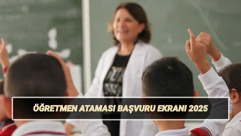 15 Bin Öğretmen Ataması İçin Başvuru Süreci ve Detaylar