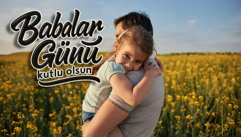 2025'te Babalar Günü'nü Kutlayacaklar İçin Anlamlı Mesaj Önerileri