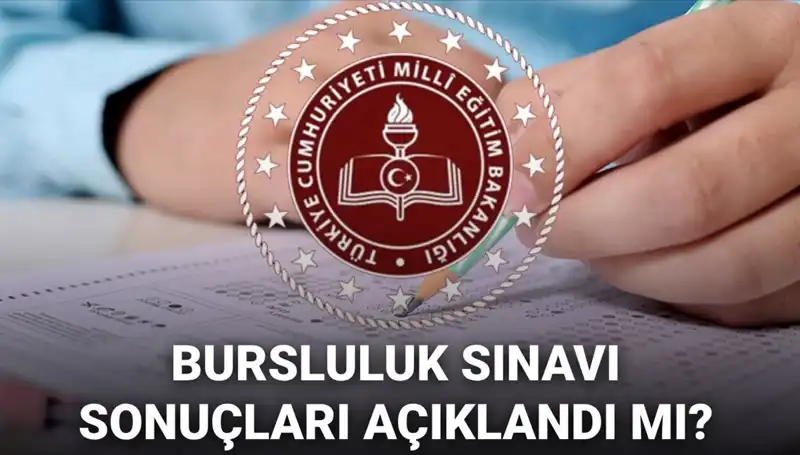 Bursluluk Sınavı Sonuçları Ne Zaman Açıklanacak? 2025 İçin Gözler MEB'de!