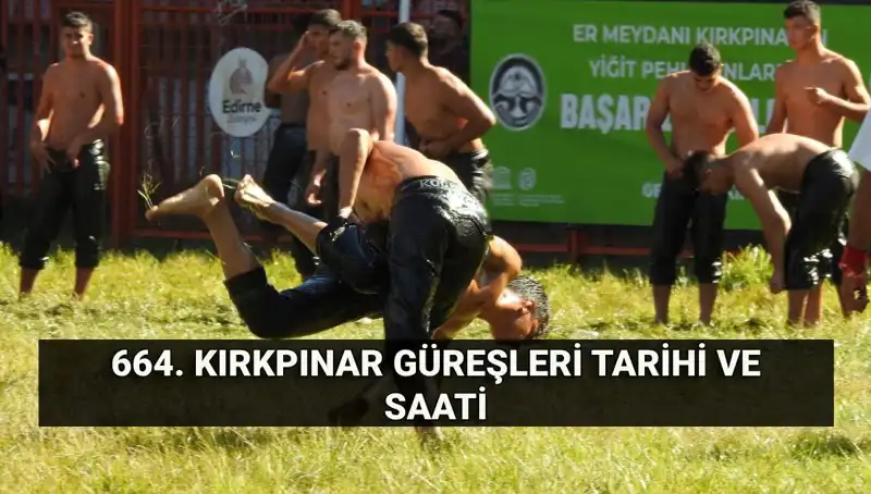 664. Kırkpınar Yağlı Güreşleri Tarih, Saat ve İzleme Bilgileri Açıklandı