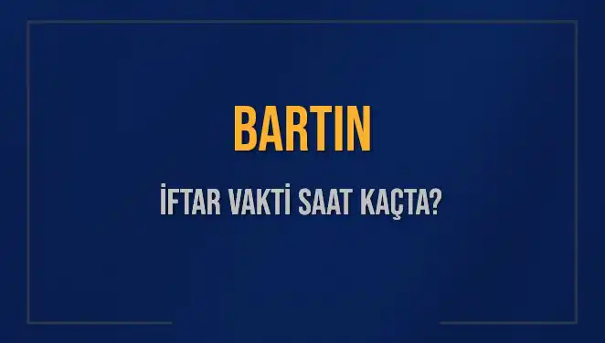 Bartın’da İftar Vakti Saat Kaçta? Diyanet’in Verileriyle Öğrenin!