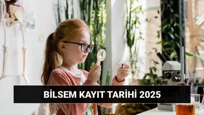 2025 BİLSEM Bireysel Değerlendirme Sonuçları Açıklandı: Kayıt Tarihleri Ne Zaman?