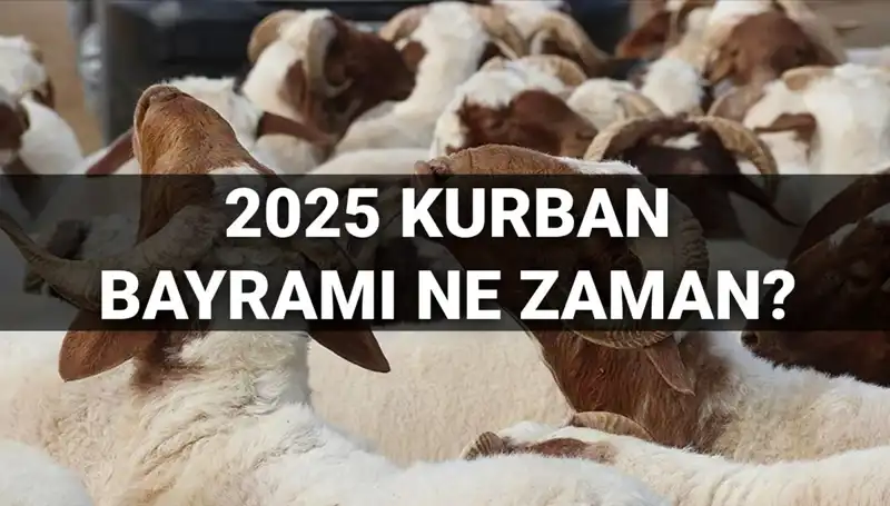 Kurban Bayramı 2025’te Ne Zaman? 9 Gün Tatil Gerçekleşecek mi?