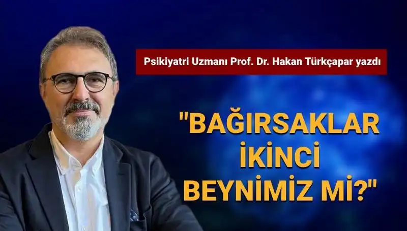 Bağırsaklarımızın Gizemi: Prof. Dr. Türkçapar'dan Heyecan Verici Açıklamalar