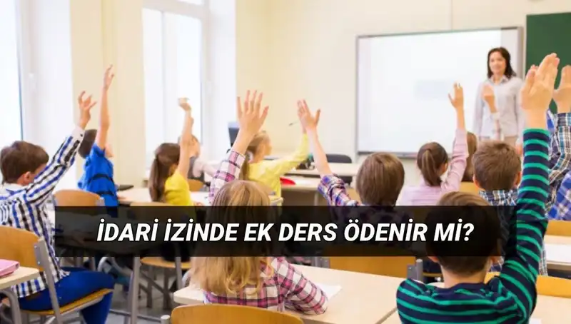İdari İzin Döneminde Öğretmen Ek Ders Ücretleri Hakkında Bilmeniz Gerekenler