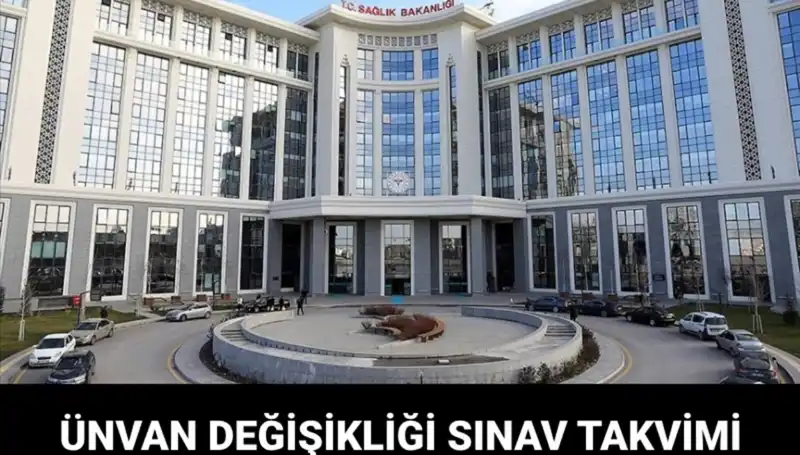 Sağlık Bakanlığı Ünvan Değişikliği Sınavı Tarihleri ve Detayları Açıklandı