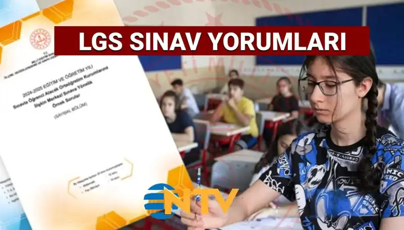 2025 LGS Sınavı Değerlendirmesi: Zor Muydu Yoksa Kolay mı?