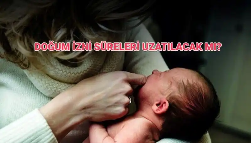 Anneler İçin Müjdeli Haber: Doğum İzni Süresi Uzatılıyor mu?