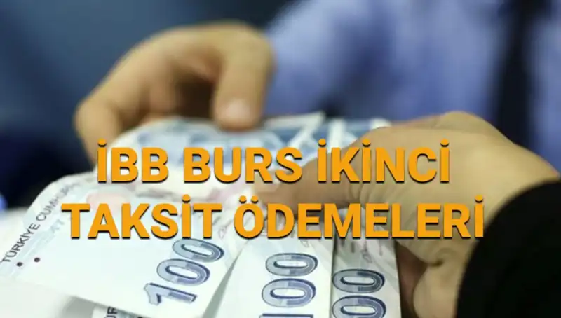 İBB Bursu İkinci Taksit Ödemeleri Ne Zaman Yapılıyor?