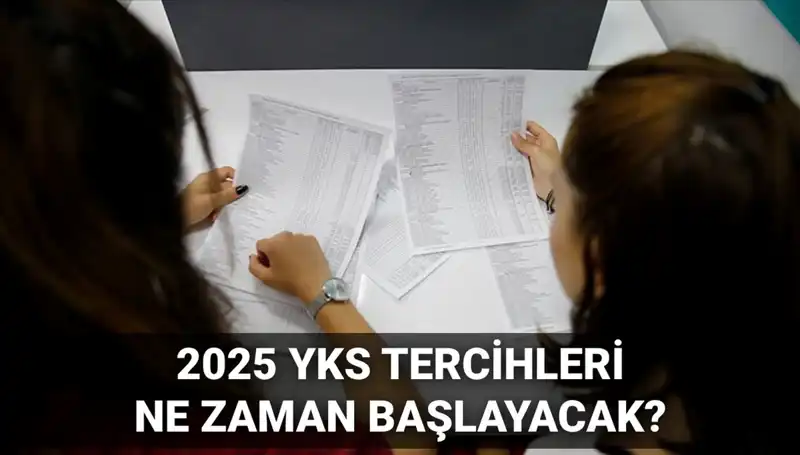 2025 YKS Tercih Tarihleri Açıklandı: Tüm Ayrıntılar Burada!
