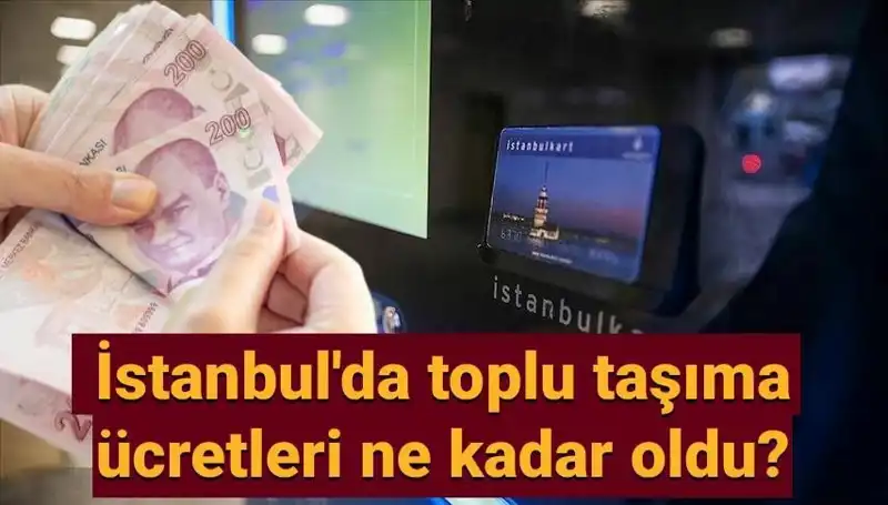 İstanbul'da Toplu Taşıma Ücretlerine Gelen Zam: Yeni Fiyatlar Neler?