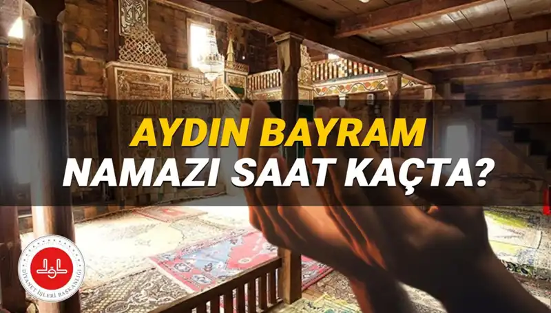 2025 Kurban Bayramı'nda Aydın'da Namaz Saati Ne Zaman?