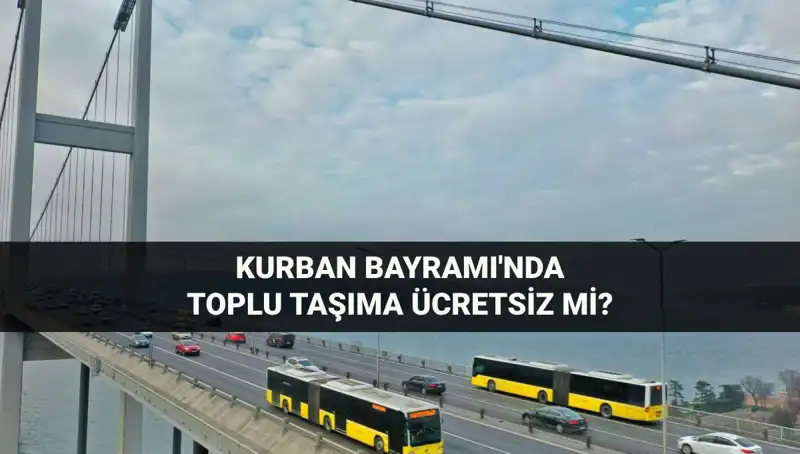 Kurban Bayramı'nda Ulaşım Ücretsiz Mi? Detaylı Bilgiler