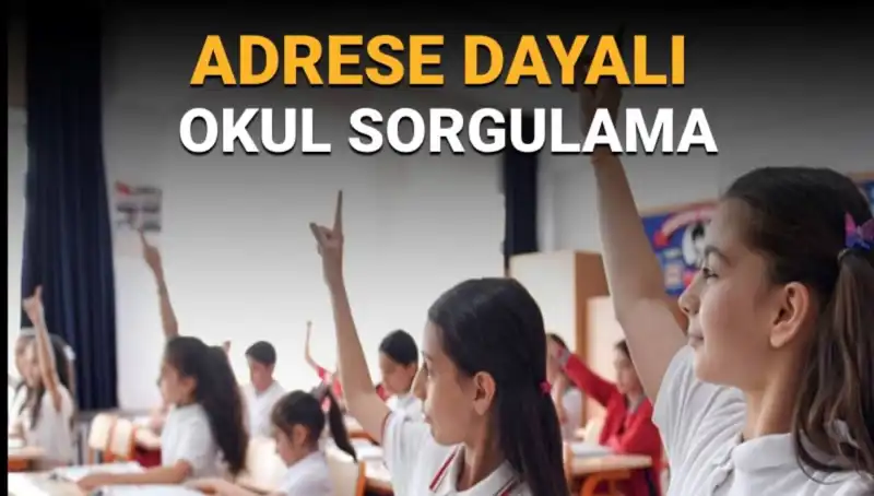 Çocuğunuzun Okulu Neresi? Adresi Dayalı Sorgulama ile Öğrenin!